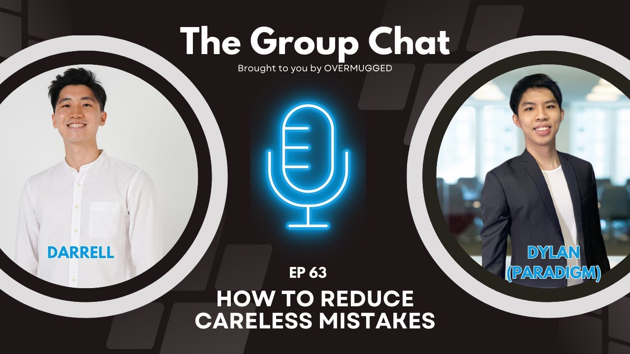 [The Group Chat] Ep 63 - 'How to reduce careless mistakes'