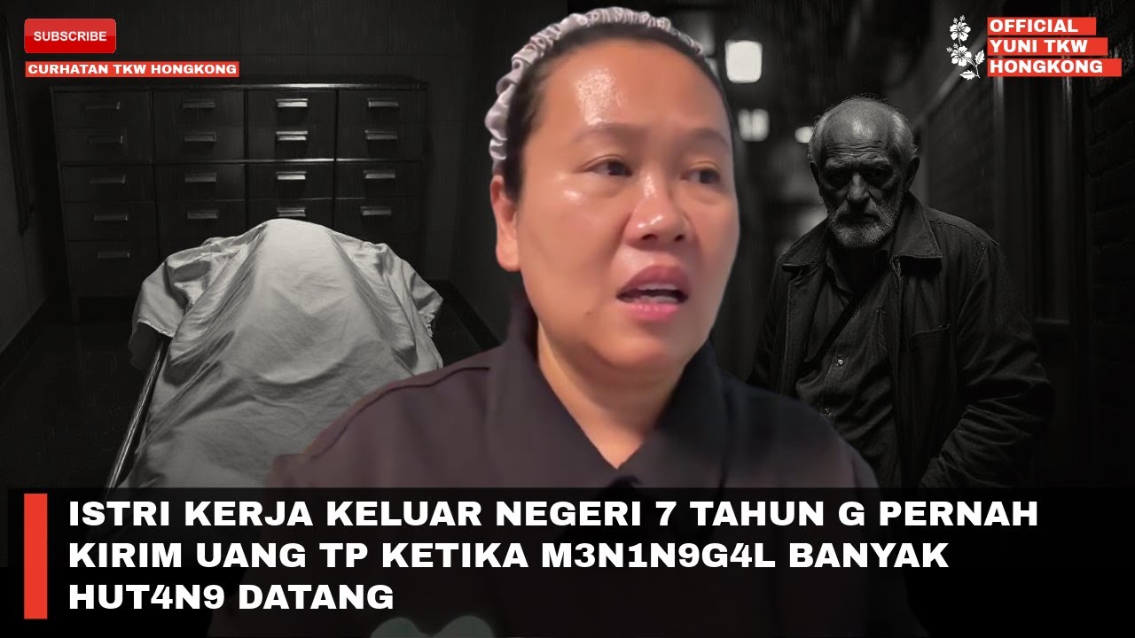 ISTRI KERJA KELUAR NEGERI 7 TAHUN G PERNAH KIRIM UANG TP KETIKA M3N1N9G4L BANYAK HUT4N9 DATANG