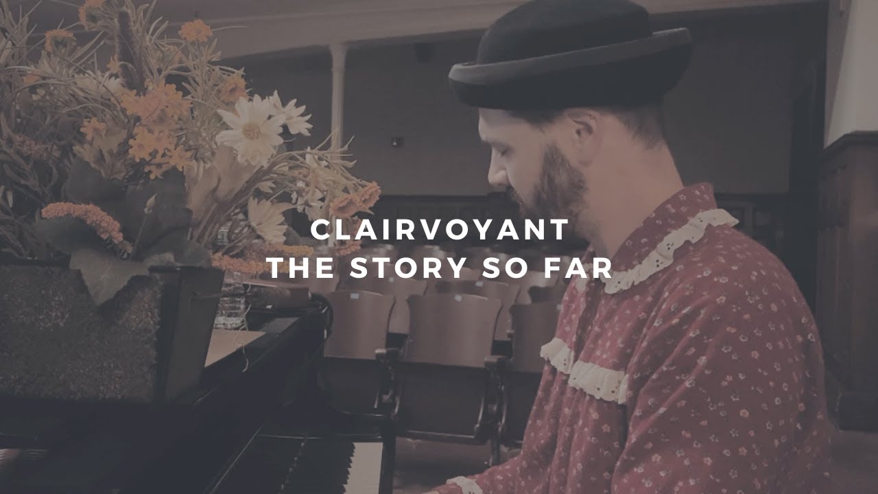 clairvoyant: the story so far (piano rendition)