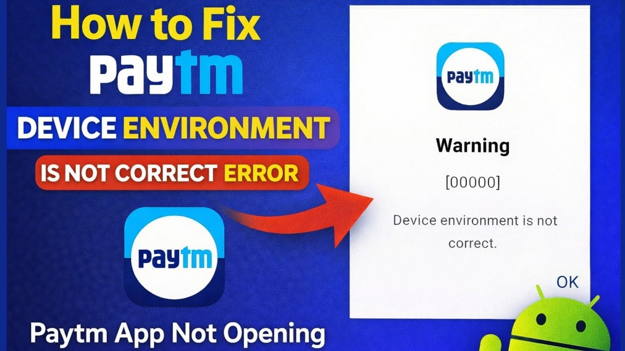 Как исправить ошибку &laquo;Неправильная среда устройства Paytm&raquo; &mdash; приложение Paytm не открывается