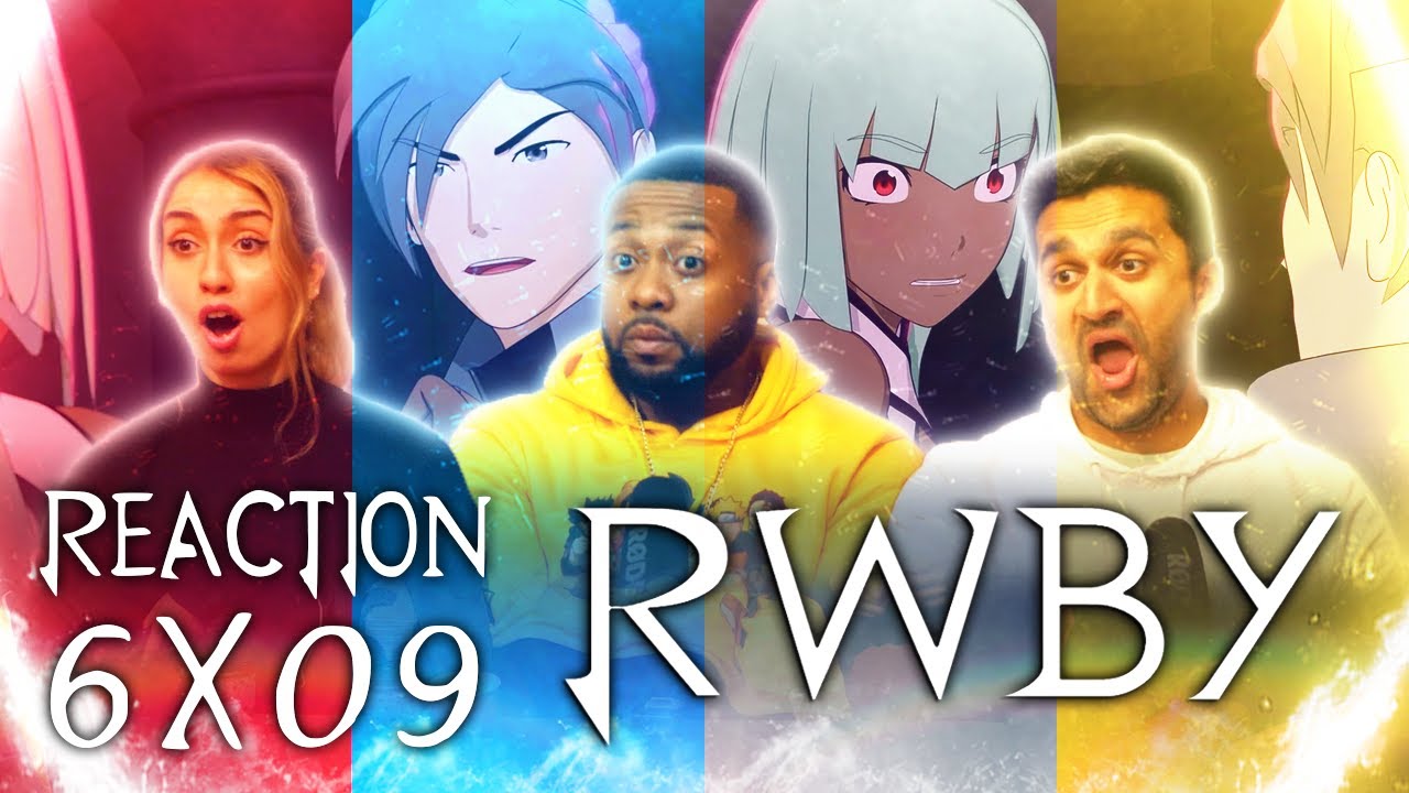 RWBY - 6x9 Lost - Group Reaction