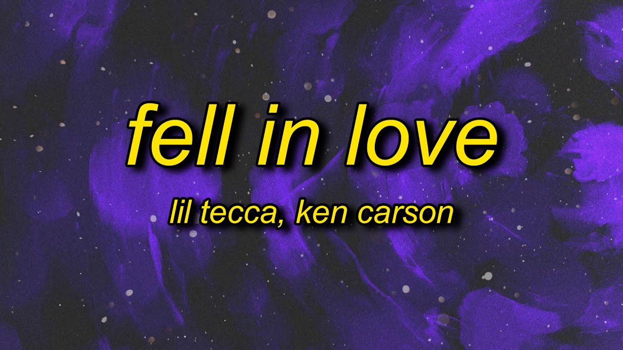 Lil Tecca & Ken Carson - Fell In Love (Lyrics)