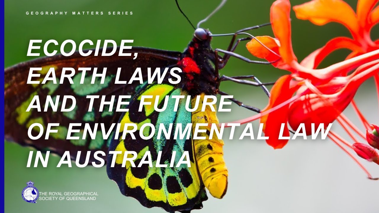 Ecocide, Earth Laws and the Future of Environmental Law in Australia