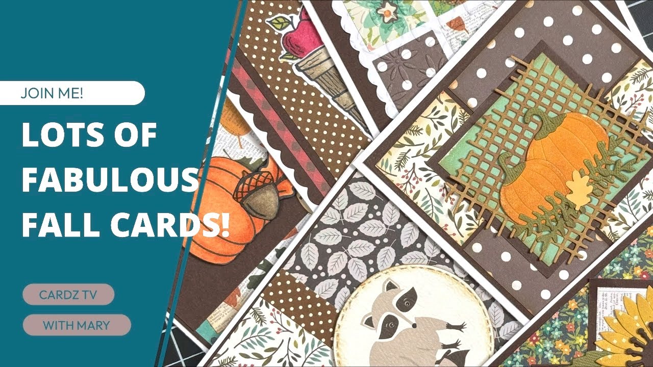 JOIN ME FOR LOTS OF FABULOUS FALL CARDS USING PAPERS WAYNE DIDN’T PICK! 