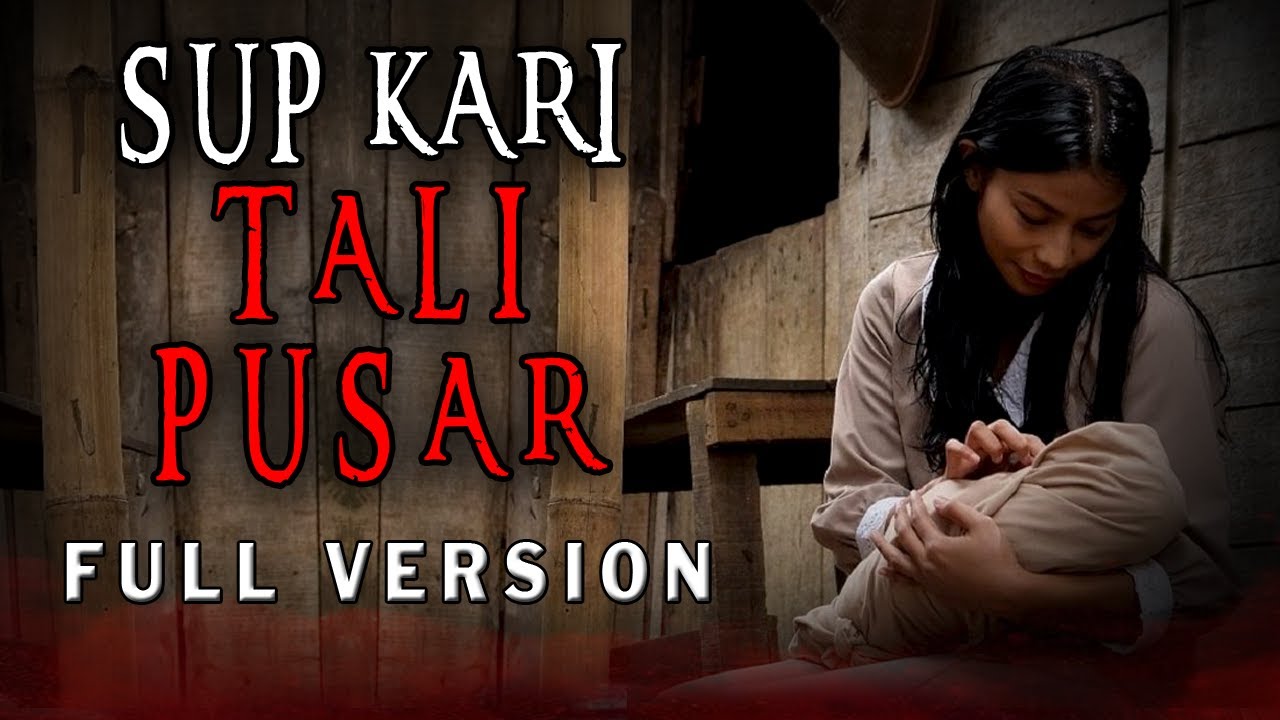 KISAH NGERI - PESUGIHAN TUMBAL ARI - ARI  - SUP KARI TALI PUSAR !!