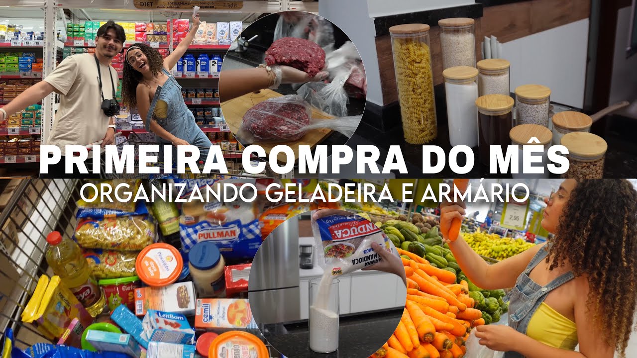 PRIMEIRA COMPRA DO MÊS | organizando geladeira e armário ✨😍🫶🏻