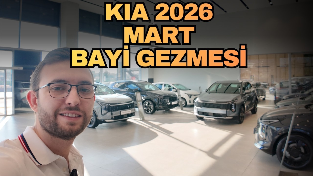 KIA Mart 2026 Bayi Gezmesi | Sportage, Stonic, Picanto Fiyatları ve G&uuml;ncel Kampanyalar!