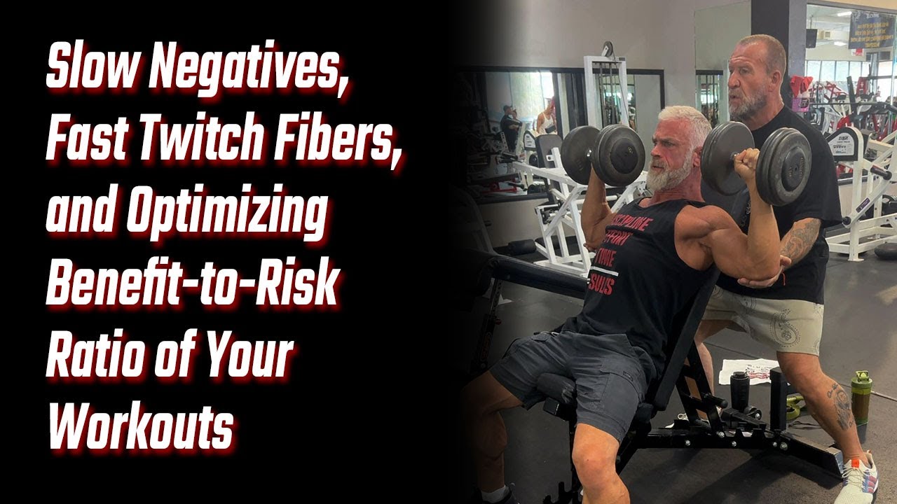 Slow Negatives, Fast Twitch Fibers, and Optimizing Benefit-to-Risk Ratio of Your Workouts