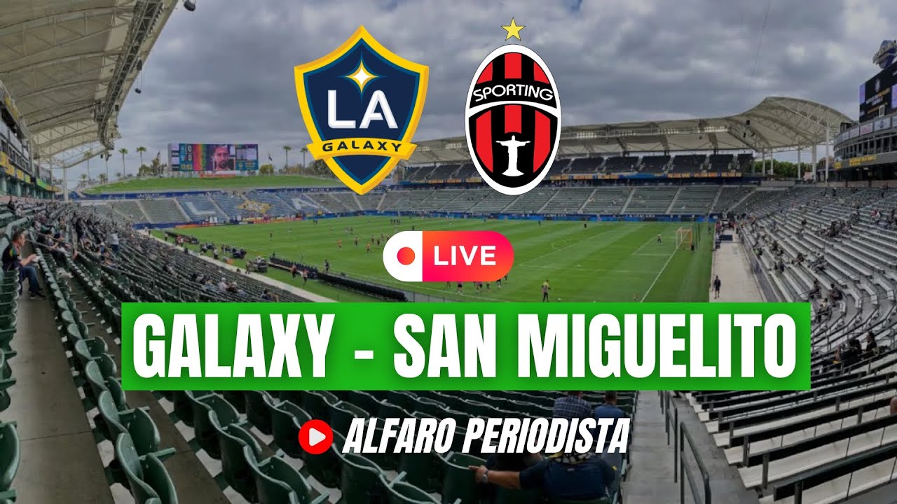 GALAXY 0 - SAN MIGUELITO de Panamá 0 🔥 POST-PARTIDO en vivo 👉🏻 Concacaf Champions Cup