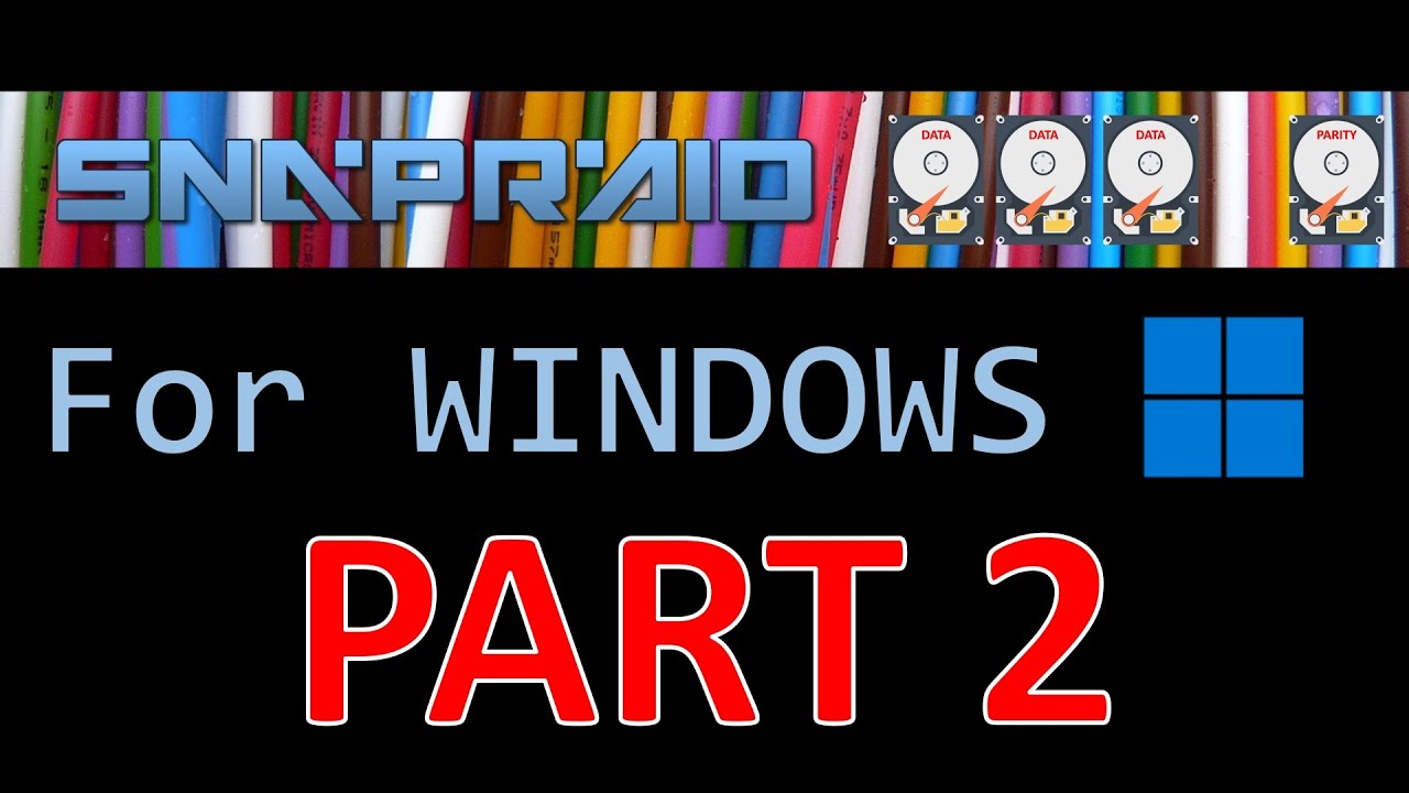 SnapRAID for Windows (and Drivepool) Part 2