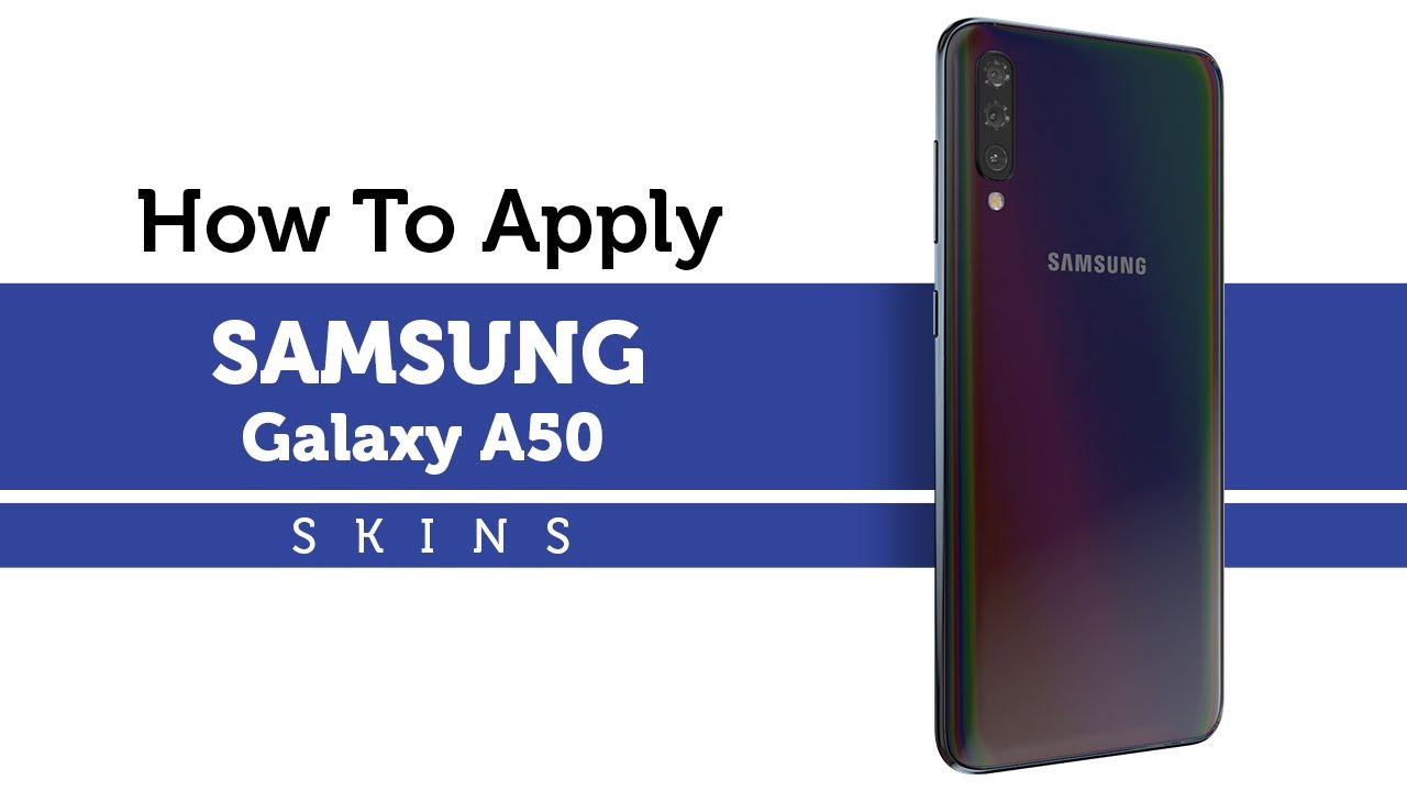 How to Apply Samsung Galaxy A50 / A30 Skins | Capes