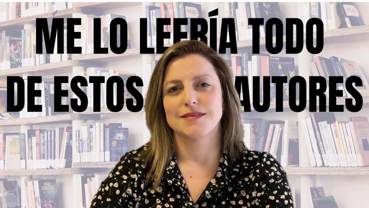 AUTORES ACTUALES DE LOS QUE ME LO LEERÍA TODO (1ª parte)