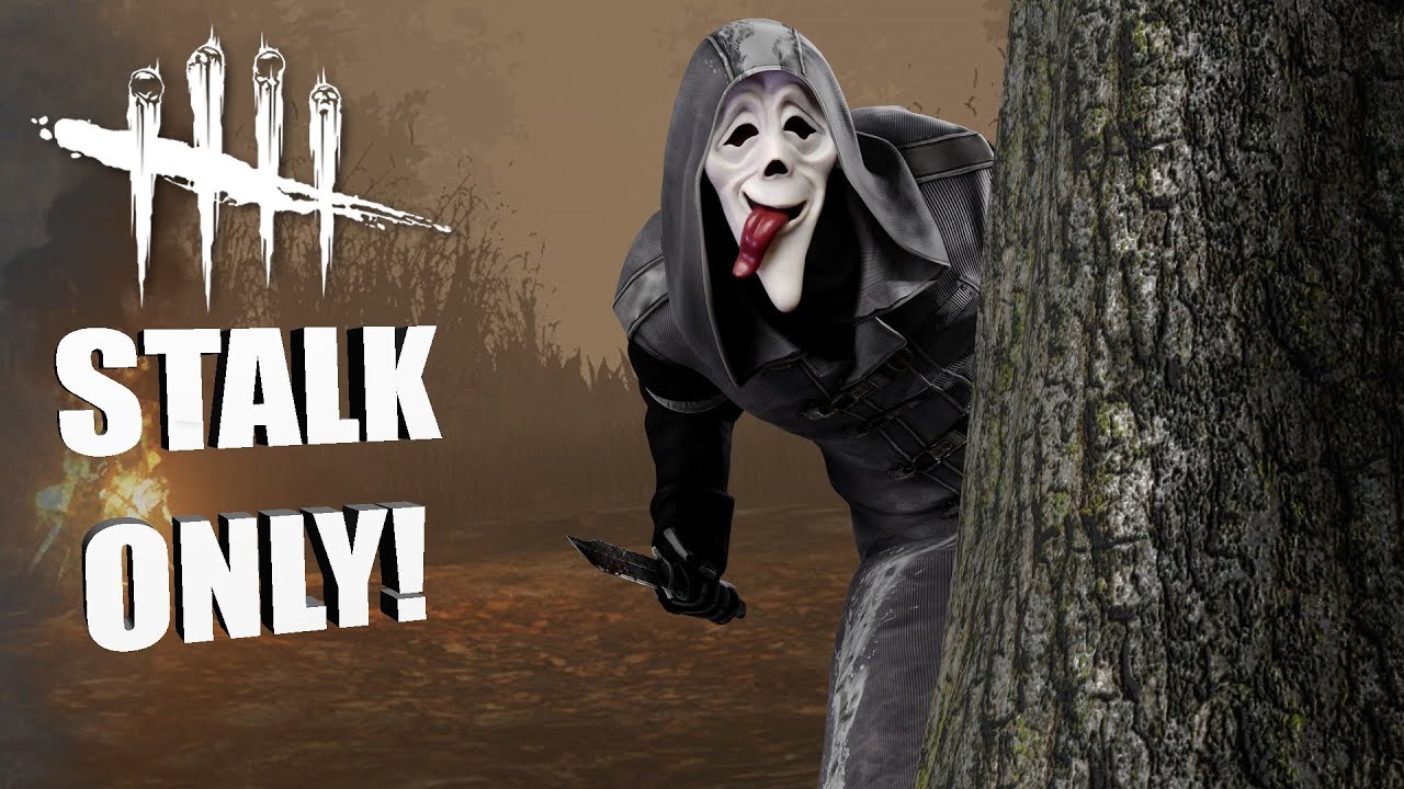 STALK ONLY! | Dead By Daylight DERPFACE GAMEPLAY
