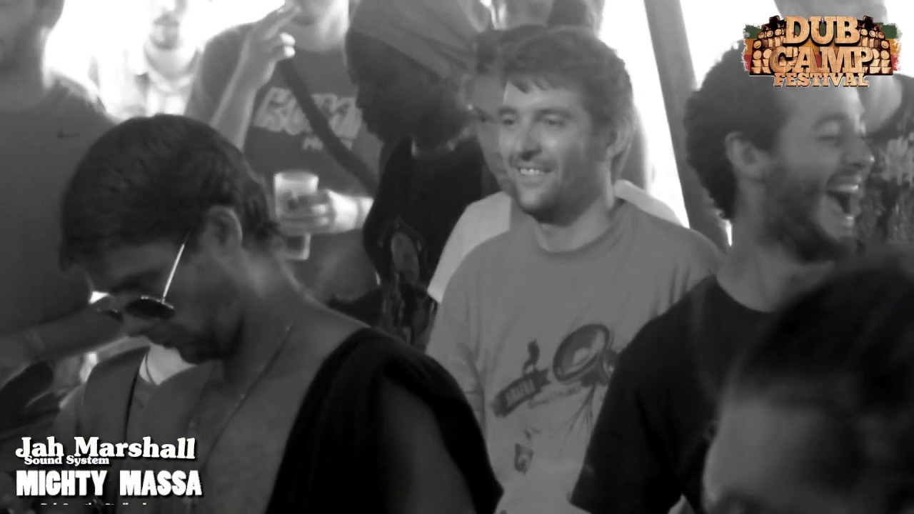 DUB CAMP FESTIVAL 2015 - MIGHTY MASSA // JAH MARSHALL SOUND SYSTEM