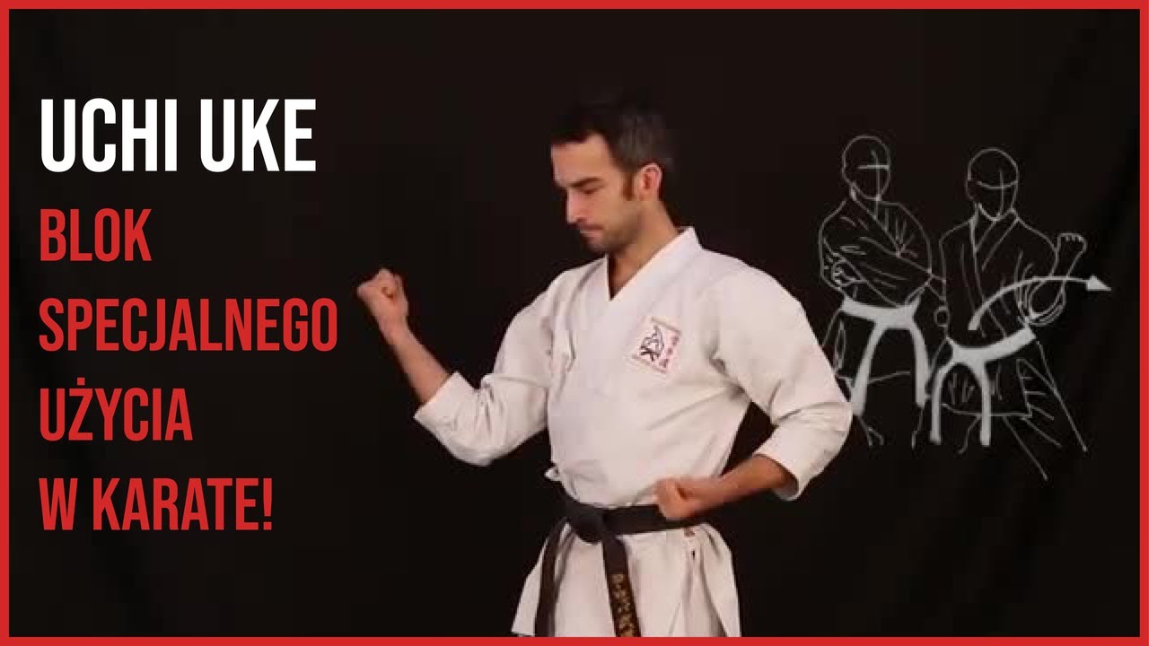 Naucz się Uchi uke- bloku specjalnego użycia w Karate! - Kihon