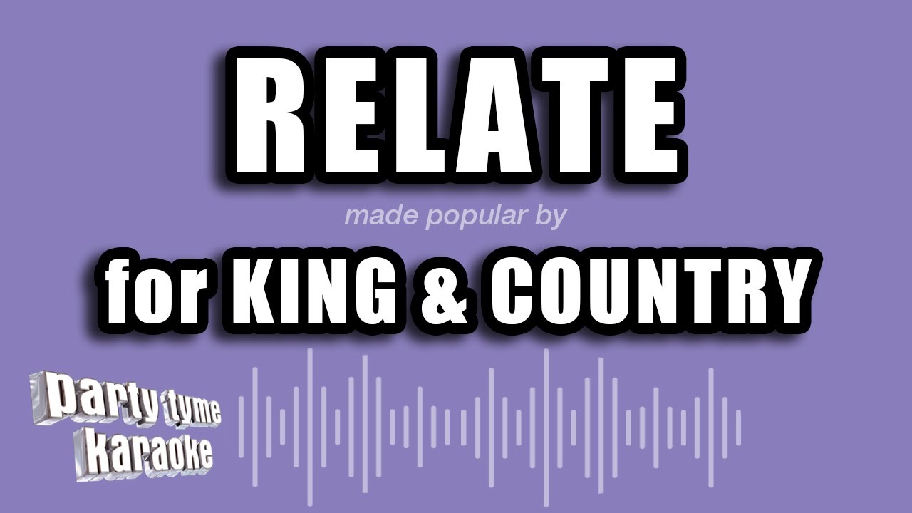 for KING & COUNTRY - RELATE (Karaoke Version)