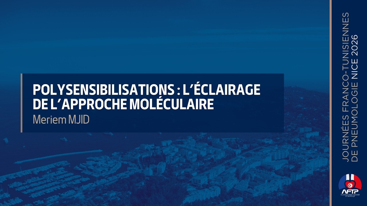Polysensibilisations : l’éclairage de l’approche moléculaire. Meriem MJID