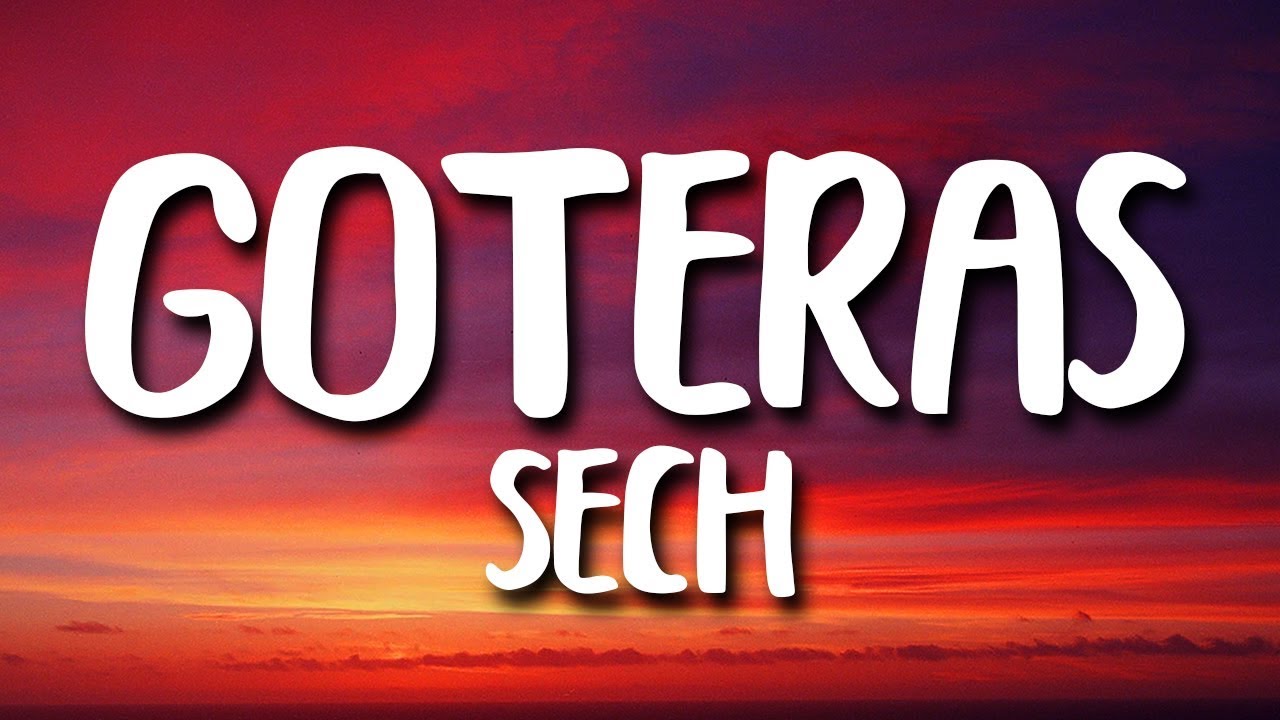 Sech - Goteras (Letra/Lyrics)