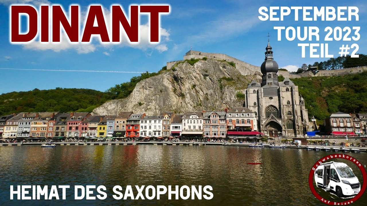 Belgien: Dinant - Mit dem Wohnmobil nach Belgien