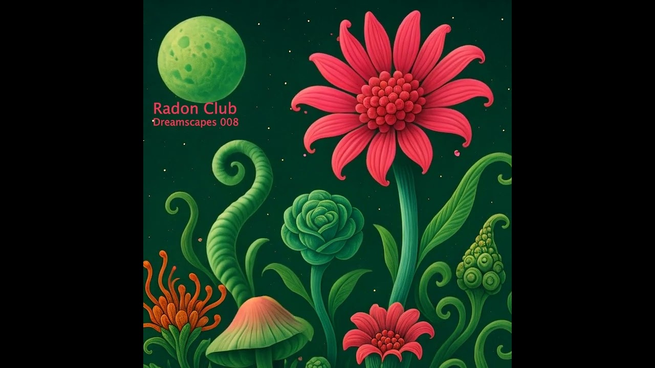 👽 Radon Dreamscapes 008 | Deep Focus Electronic and Experimental Music