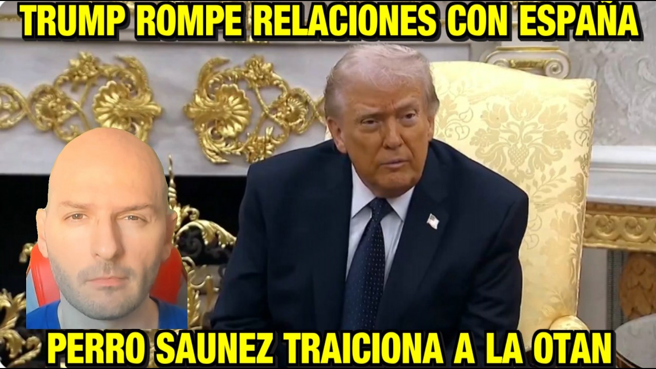 NOTICIA GRAVE: DONALD TRUMP MANDA A LA MIERD4 A PEDRO S&Aacute;NCHEZ Y ROMPE RELACIONES CON ESPA&Ntilde;A - Sasel