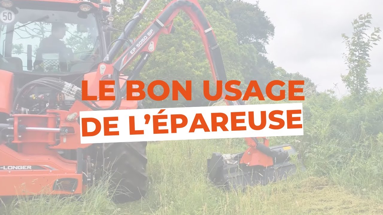 Comment bien utiliser l'épareuse