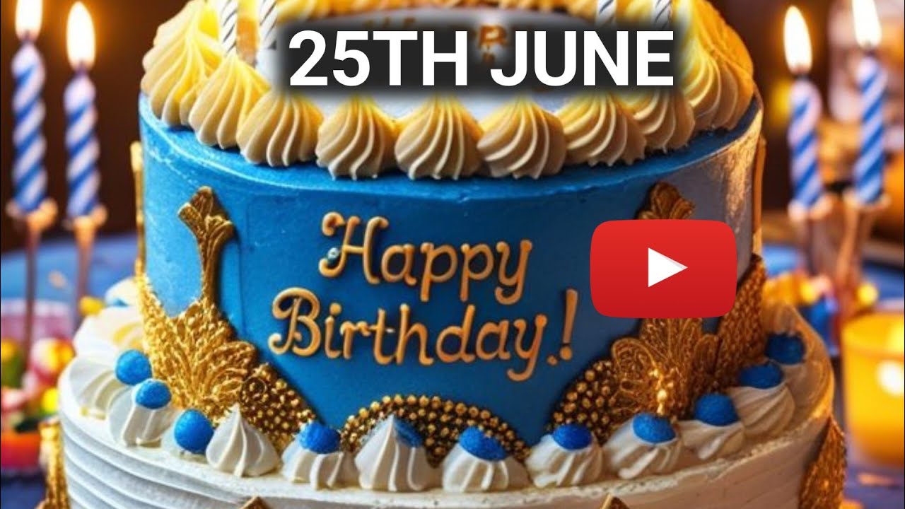 25th June Birthday Song
