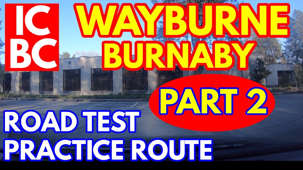 ICBC WAYBURNE BURNABY ROAD TEST PRACTICE ROUTE | (PART 2) 4K | BC CANADA
