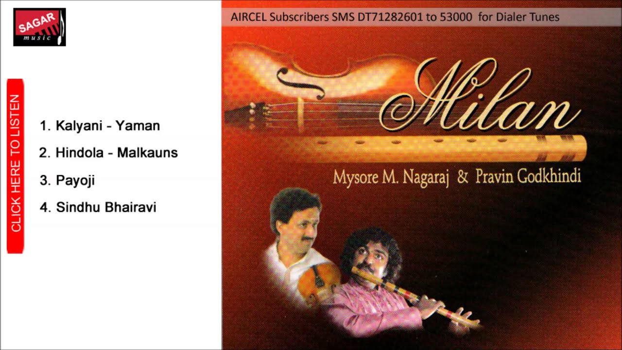 Milan.      Kalyani- Yaman.   Mysore Nagaraj & Pravin Godkhindi.