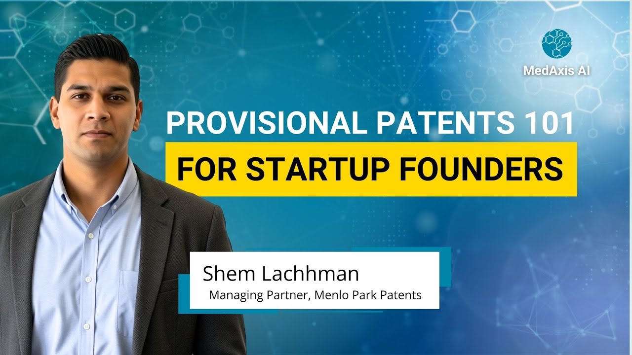 Provisional Patents 101: What Every Startup Founder Needs to Know I Menlo Park Patents
