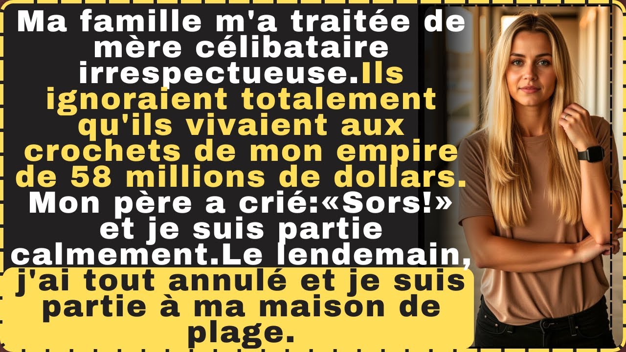 Mon père a crié:«Sortez!»La famille ignorait totalement qu'elle vivait aux crochets de mon empire de