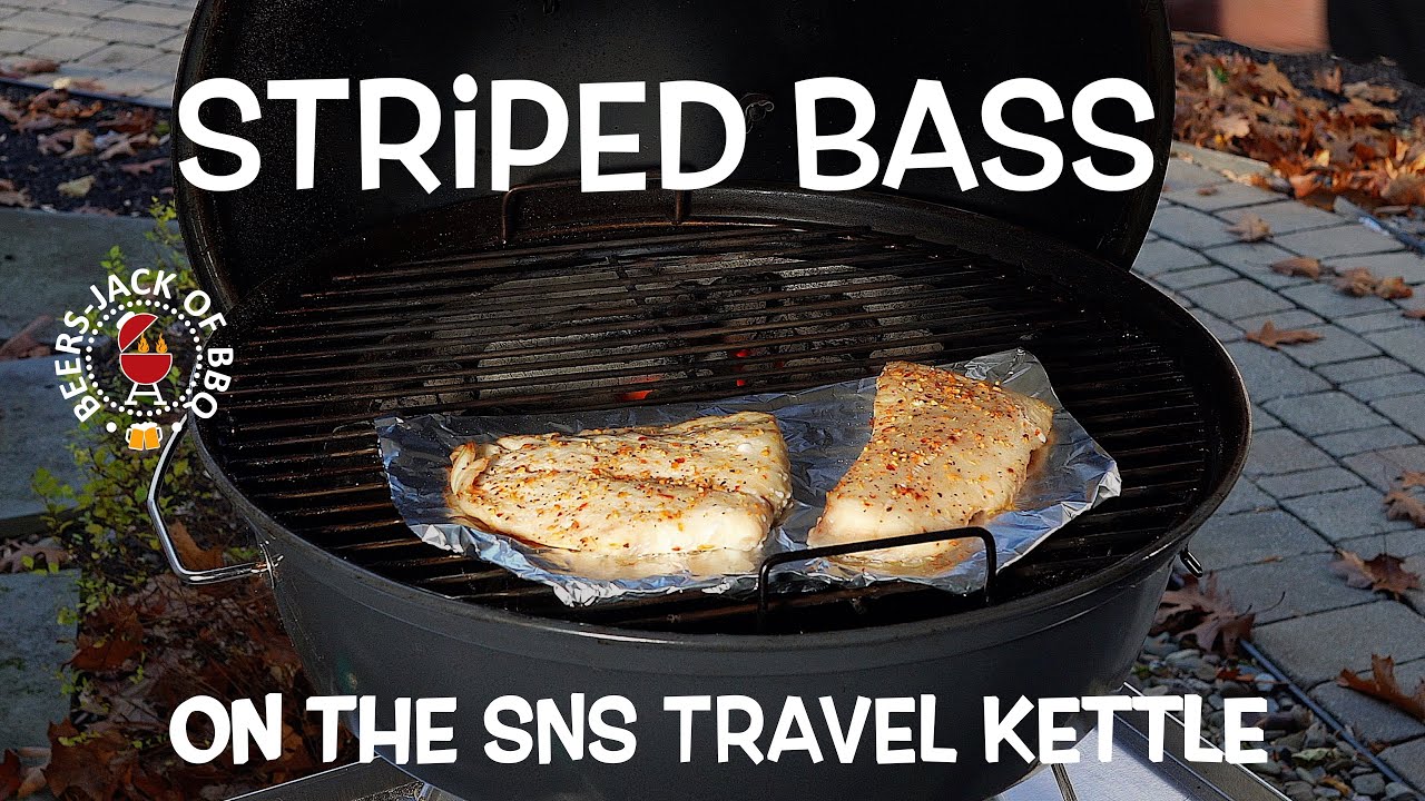 Striped Bass Grilled Right! SNS Tavel Kettle!