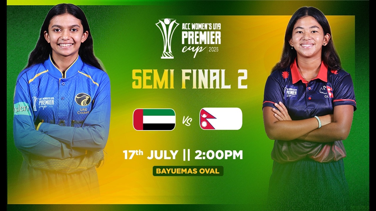 UAE (WOMEN U19) vs NEPAL (WOMEN U19) | ACC Women's U19 Premier Cup 2026 | SEMI FINAL 2