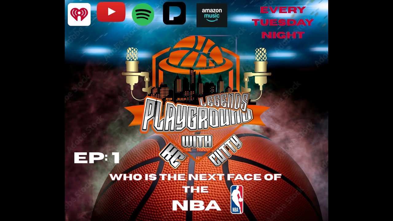 Episode 1: Who is the Future Face of the NBA