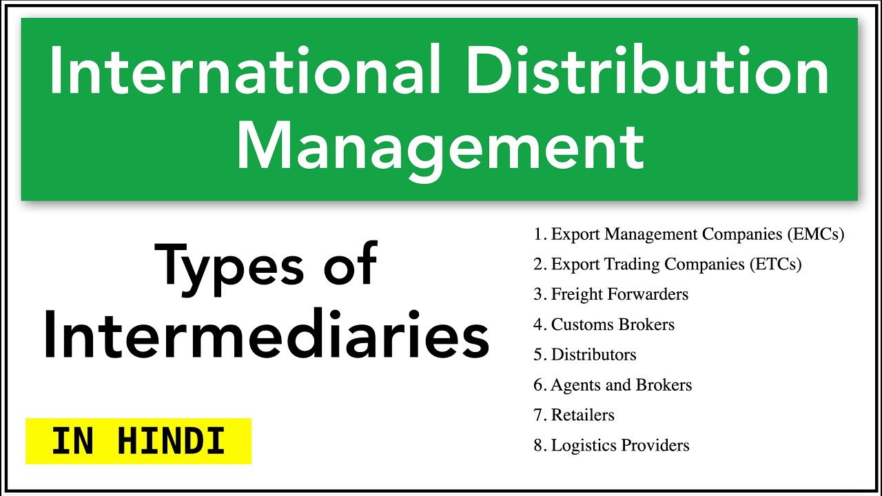 TYPES OF INTERMEDIARIES in HINDI | International Distribution Management | Explained with Examples