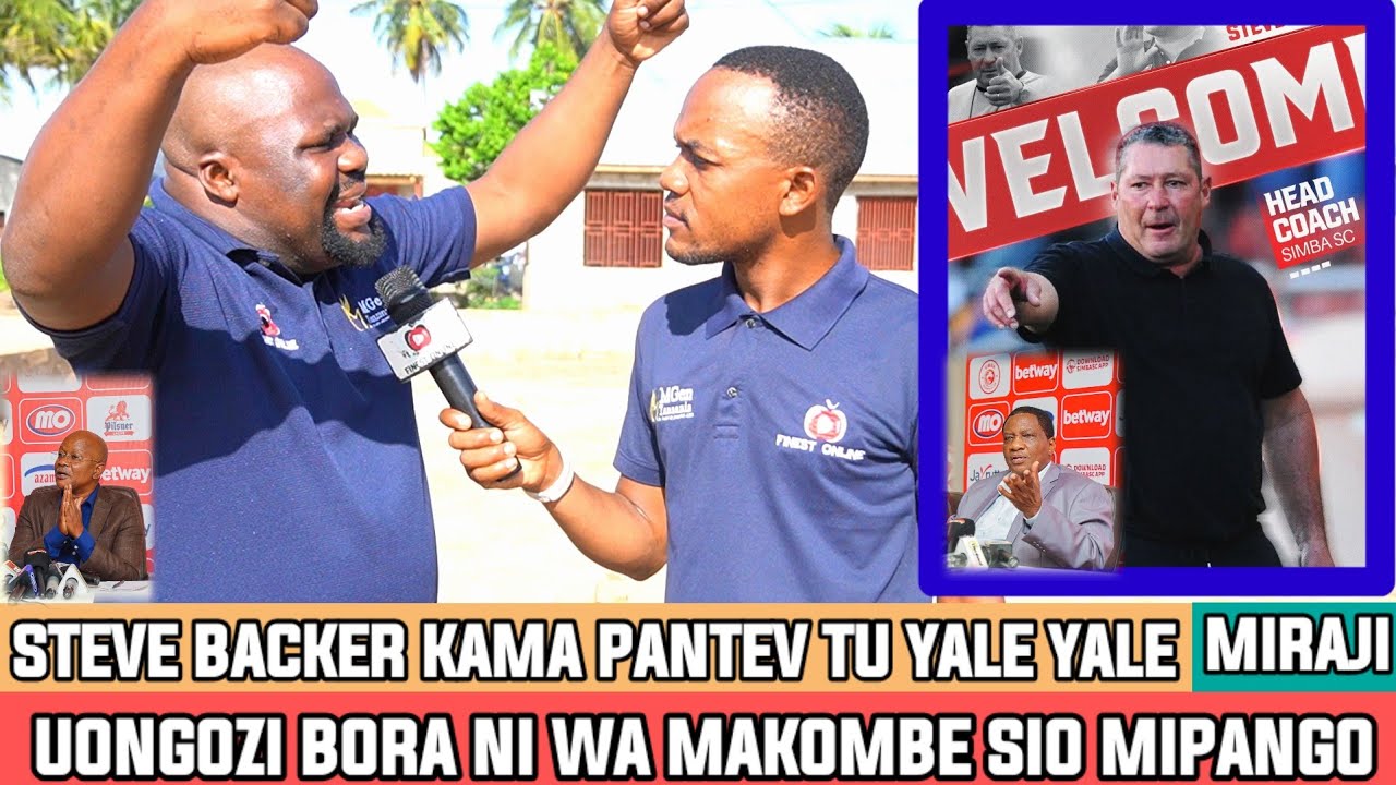 MIRAJI|UONGOZI BORA NI ULE UNAOBEBA MAKOMBE TU|STEVE BACKER ATAKUWA KAMA PANTEV KAMA ATAWAKUTA WAKE😃