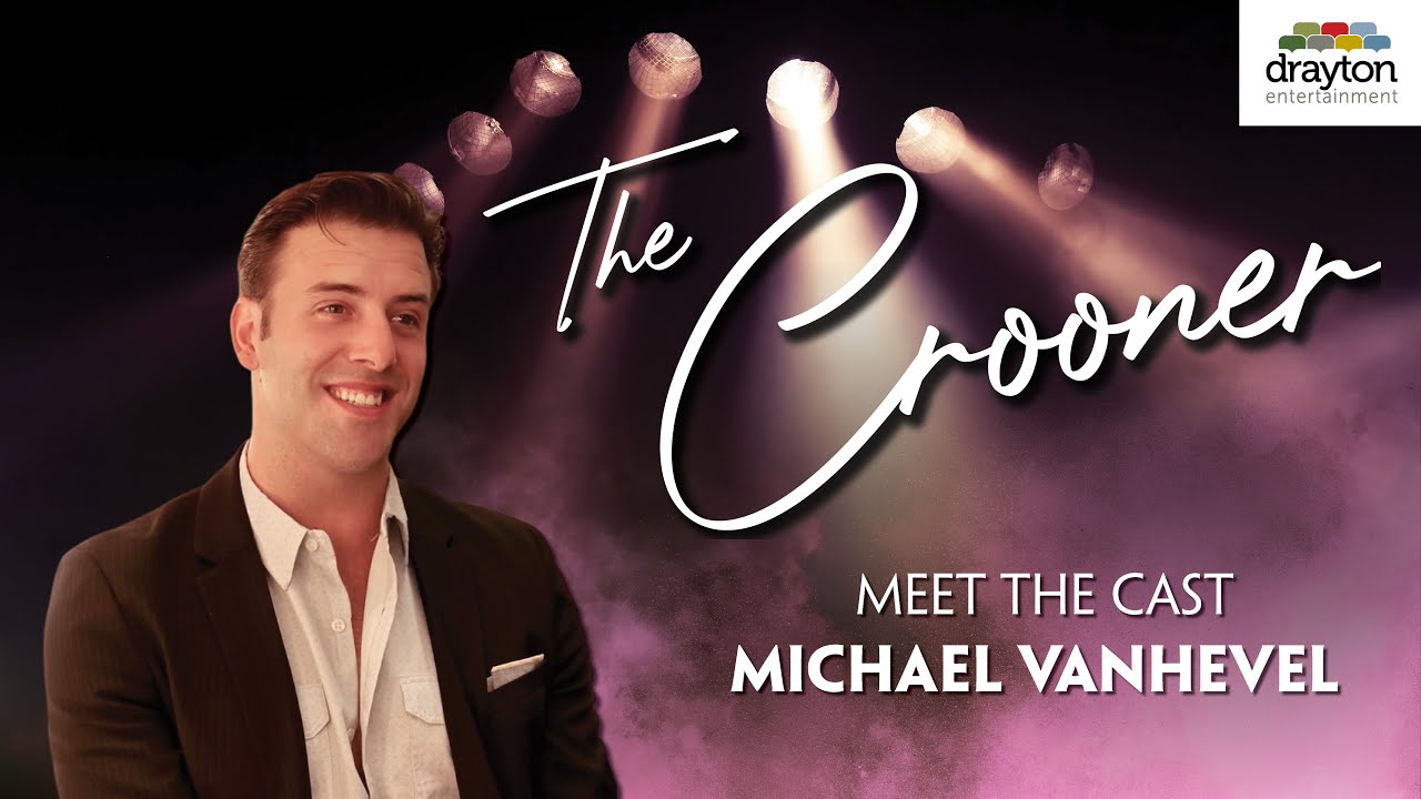 The Crooner Starring Michael Vanhevel