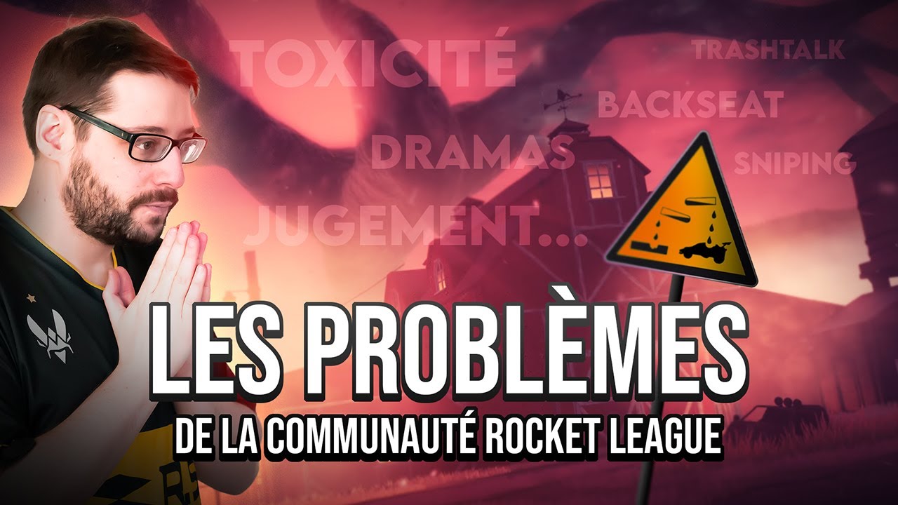 LES PROBLÈMES DE LA COMMUNAUTÉ ROCKET LEAGUE