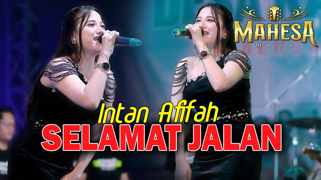 INTAN AFIFAH || SELAMAT JALAN - MAHESA MUSIC LIVE HARI JADI DESA KALANGAN BOJONEGORO - SURYA AUDIO
