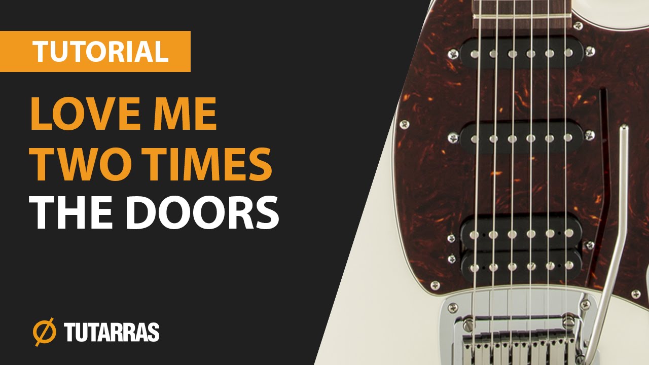 LOVE ME TWO TIMES - THE DOORS How to play - Electric GUITAR LESSON
