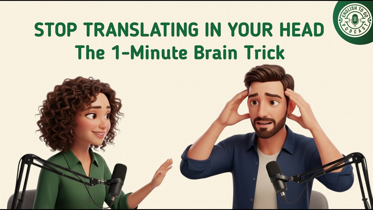 Stop Translating in Your Head! (The 1-Minute Brain Trick)