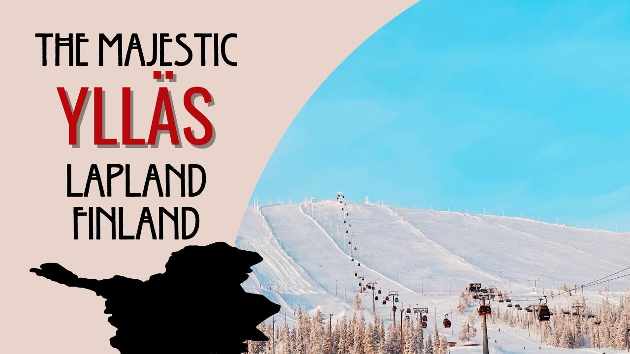Exploring The Beautiful Yll&auml;s A Majestic Ski Resort in Lapland Finland