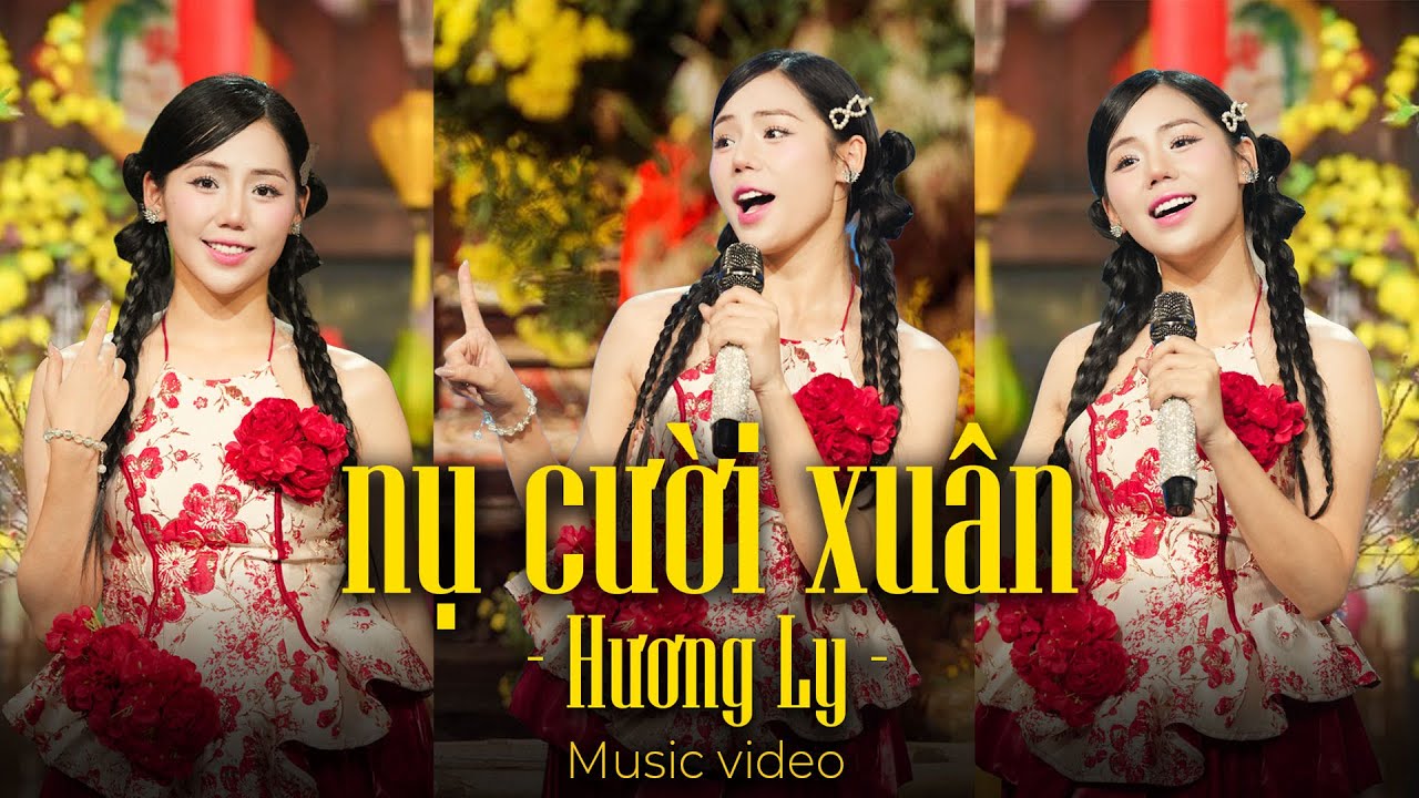 NỤ CƯỜI XUÂN - HƯƠNG LY | VERSION TẾT 2026 | Hái Đóa Hoa Mùa Xuân...
