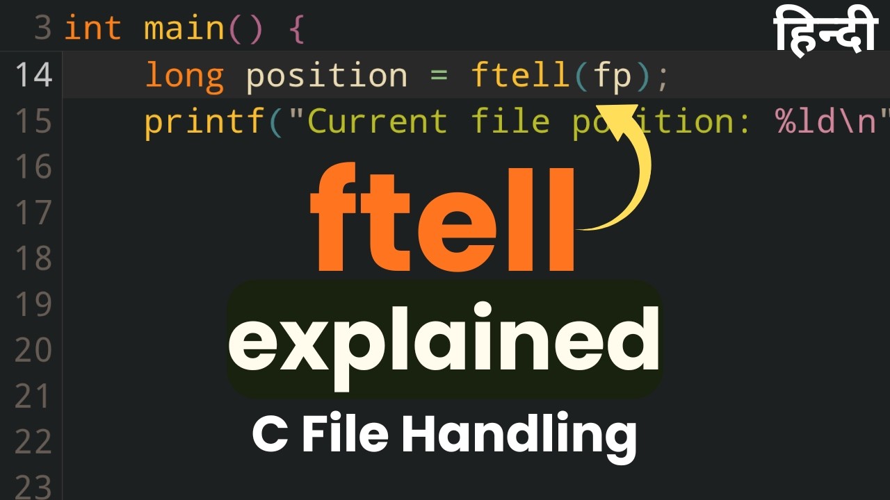 ftell function explained in C Programming File Handling | Tutorial in Hindi