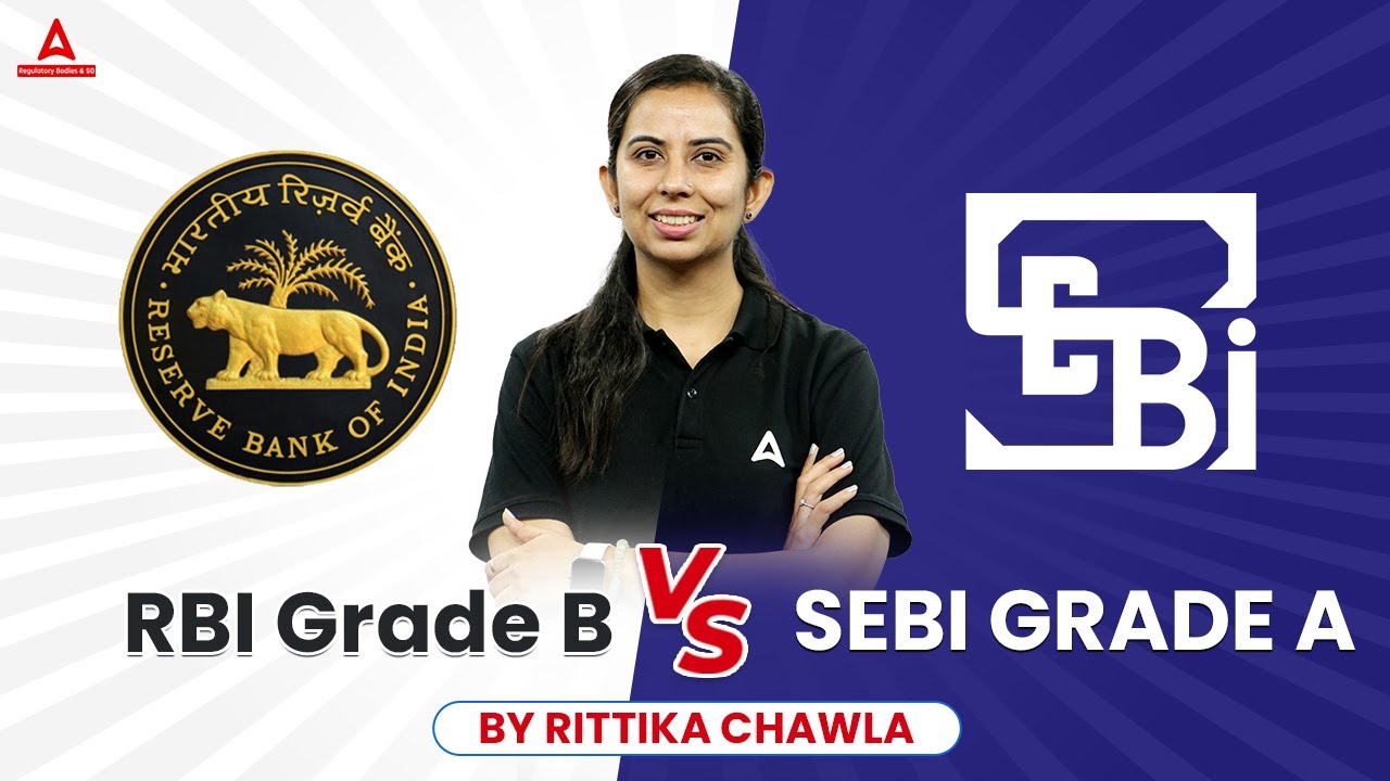 RBI Grade B V/S SEBI Grade A | RBI Grade B and SEBI Grade A Comparison | RBI Grade B 2024