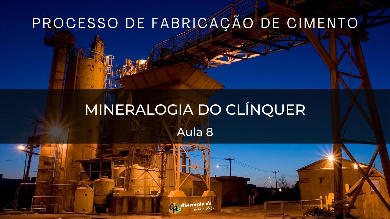 MINERALOGIA DO CLINQUER -  Aula 8   curso Processo de Fabricação de Cimento