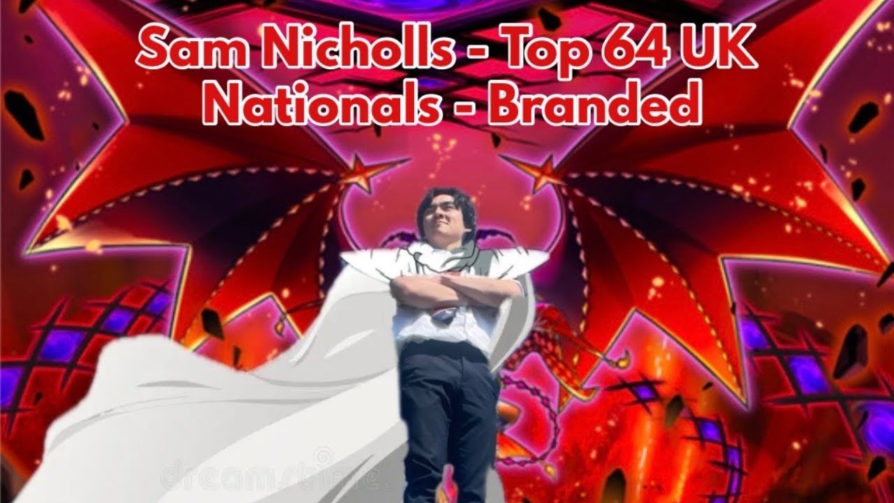 Yu-Gi-Oh! Top 64 UK Nationals - Branded Despia - Sam Nicholls