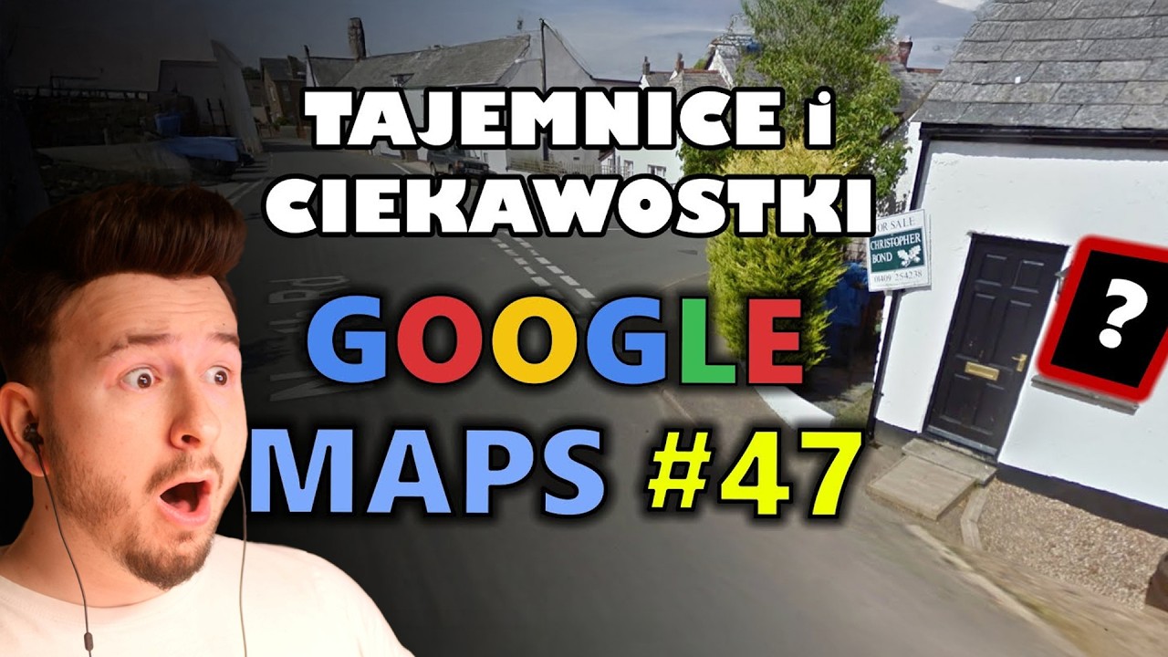 GILATHISS OGLĄDA CIEKAWOSTKI GOOGLE MAPS 47