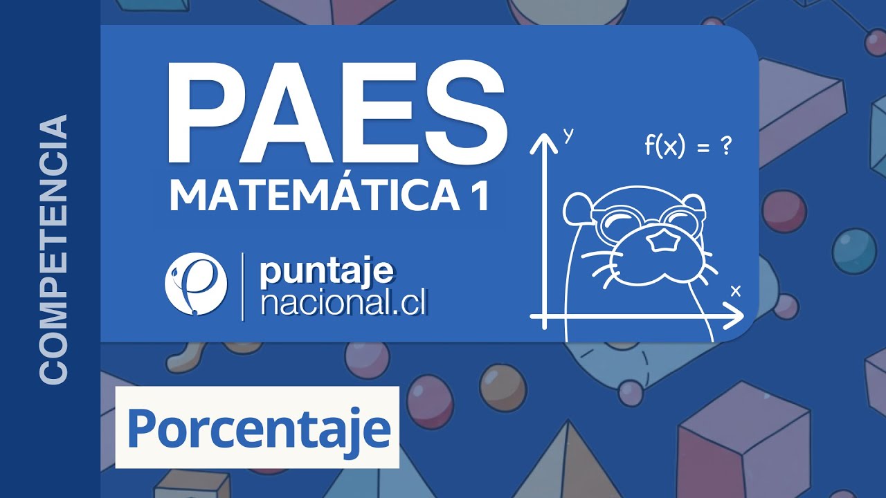 PAES | Competencia Matemática M1 | Porcentaje
