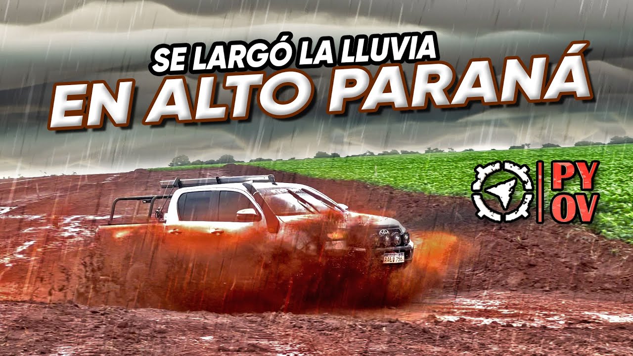Se largó la lluvia! por Alto Paraná | PYOV Cap. 103